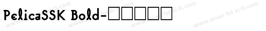 PelicaSSK Bold字体转换